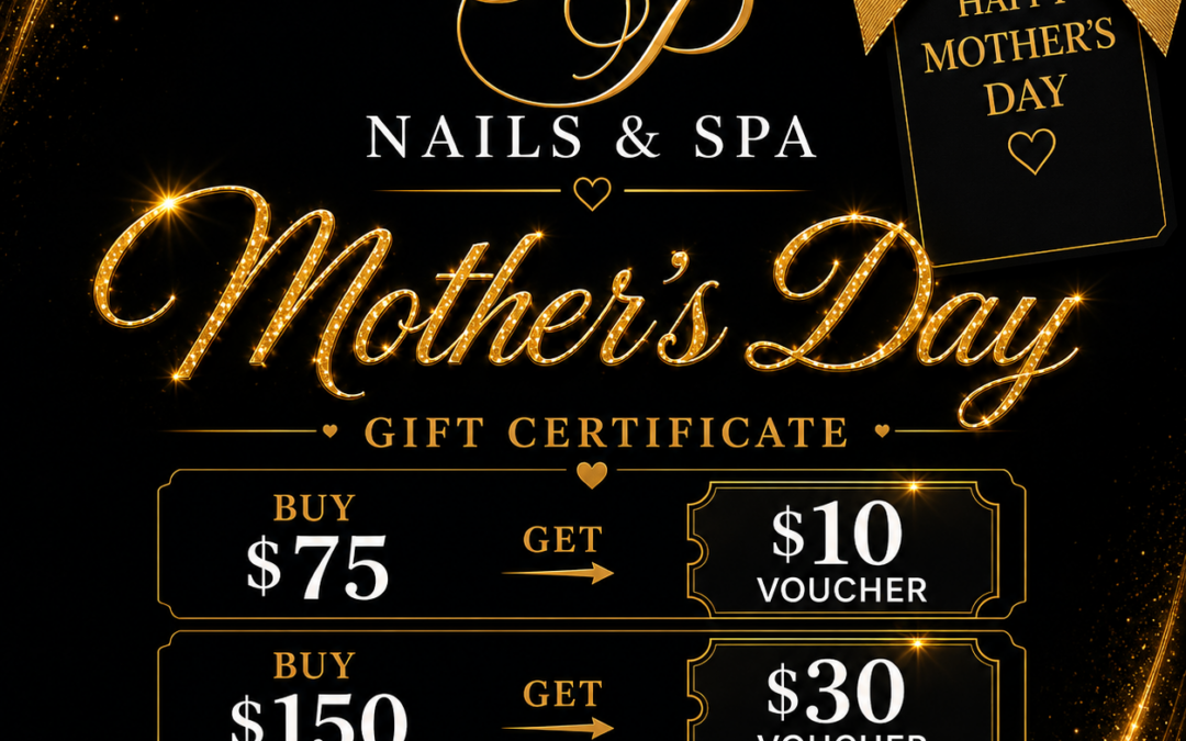 TP Nails & Spa – Mother’s Day Gift Certificate Special